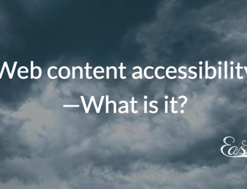 Web content accessibility—What is it?