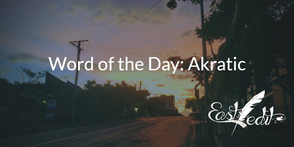 Banner image: Word of the day - Akratic