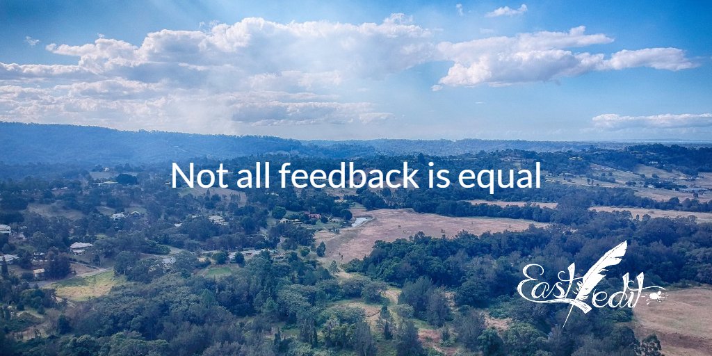 Not all feedback is equal—what to include and what to ignore